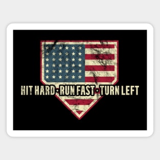 Hit Hard Run Fast Turn Left American Flag Baseball Design Magnet